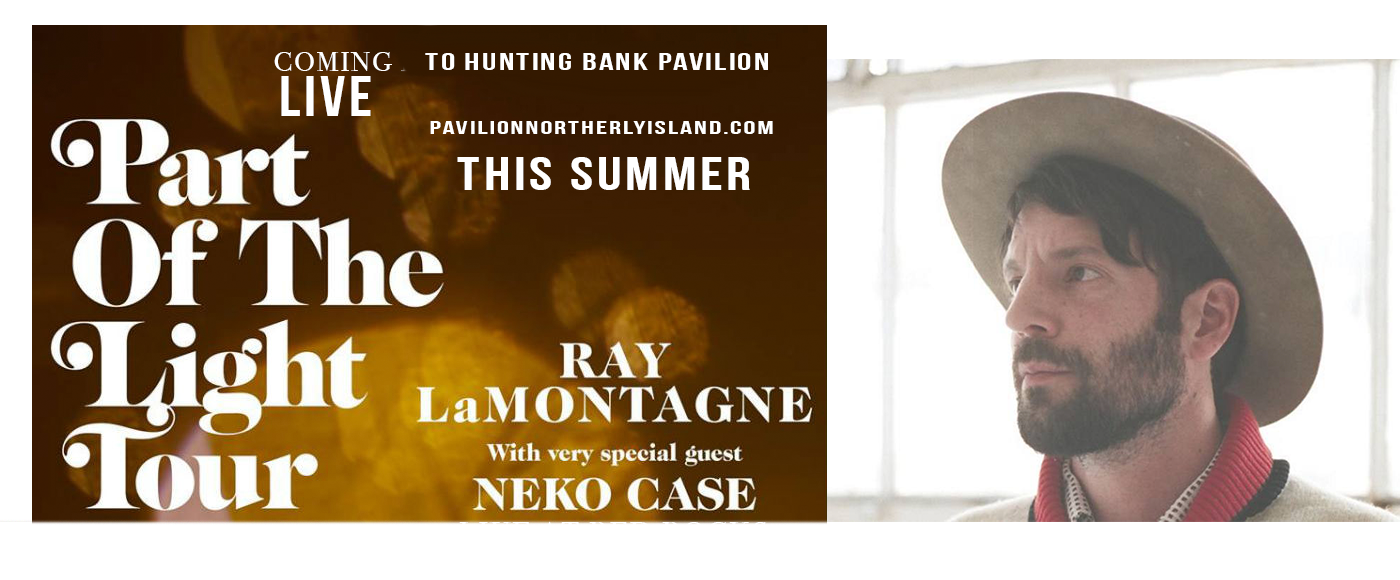 Ray Lamontagne & Neko Case at Huntington Bank Pavilion at Northerly Island