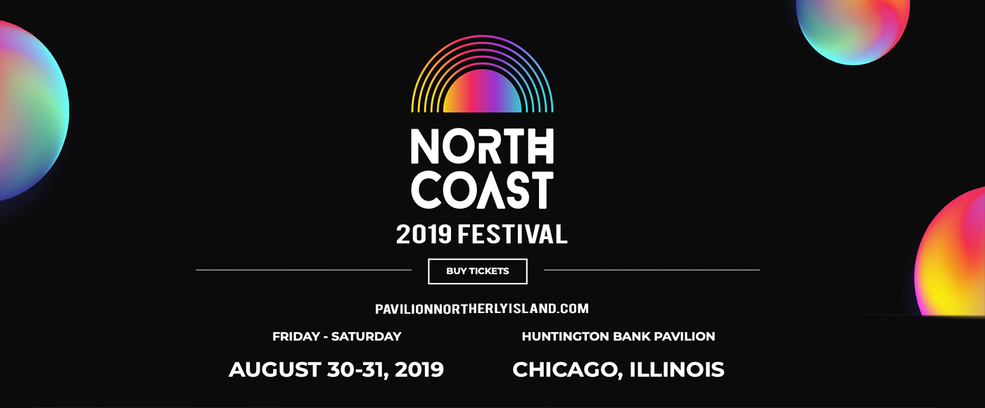 North Coast Music Festival - Saturday at Huntington Bank Pavilion at Northerly Island