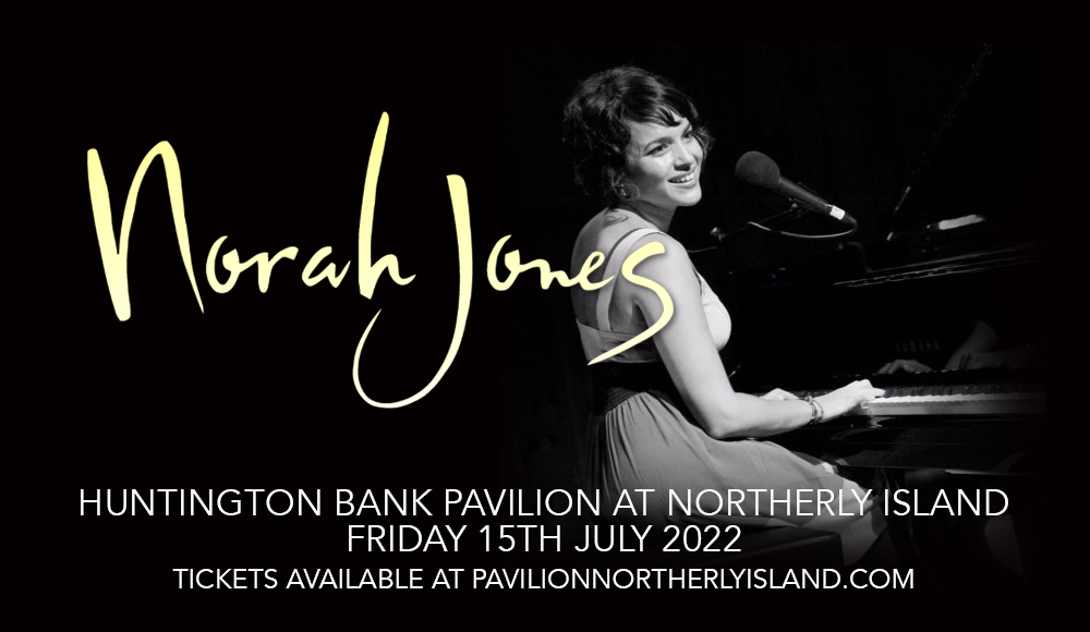 Norah Jones at Huntington Bank Pavilion at Northerly Island