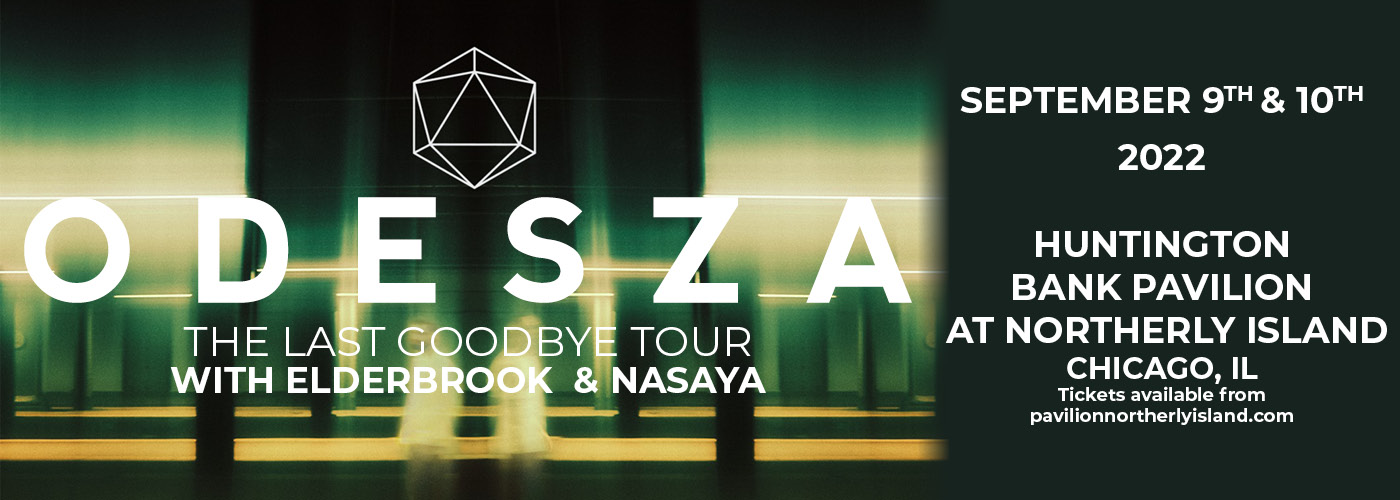 Odesza: The Last Goodbye Tour with Elderbrook & Nasaya at Huntington Bank Pavilion at Northerly Island