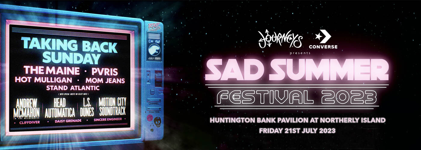 Sad Summer Festival: Taking Back Sunday, The Maine, Pvris, Hot Mulligan & Mom Jeans at Huntington Bank Pavilion at Northerly Island