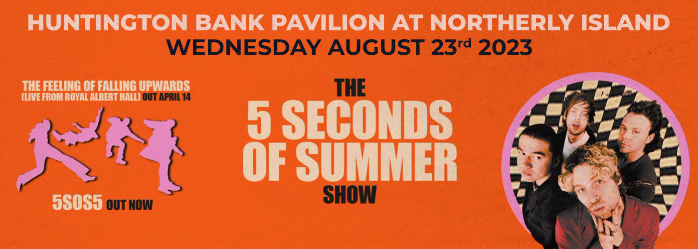 5 Seconds of Summer at Huntington Bank Pavilion at Northerly Island