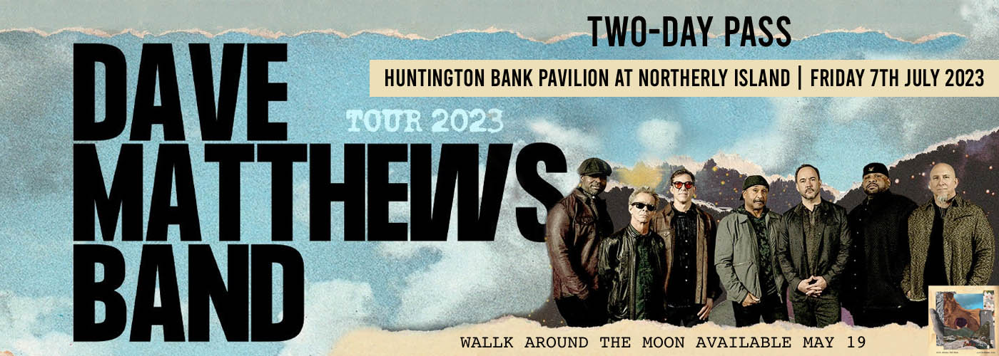 Dave Matthews Band - 2 Day Pass at Huntington Bank Pavilion at Northerly Island