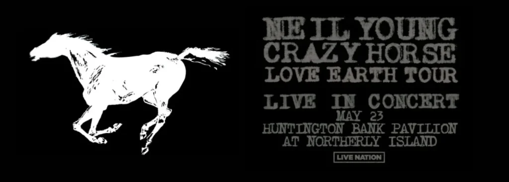 Neil Young & Crazy Horse Tickets | 23 May 2024 | Huntington Bank