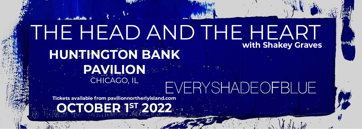 The Head and The Heart: Every Shade of Blue 2022 North American Tour with Shakey Graves at Huntington Bank Pavilion at Northerly Island