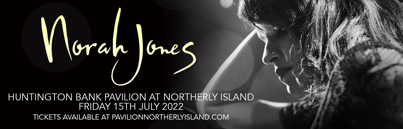 Norah Jones at Huntington Bank Pavilion at Northerly Island