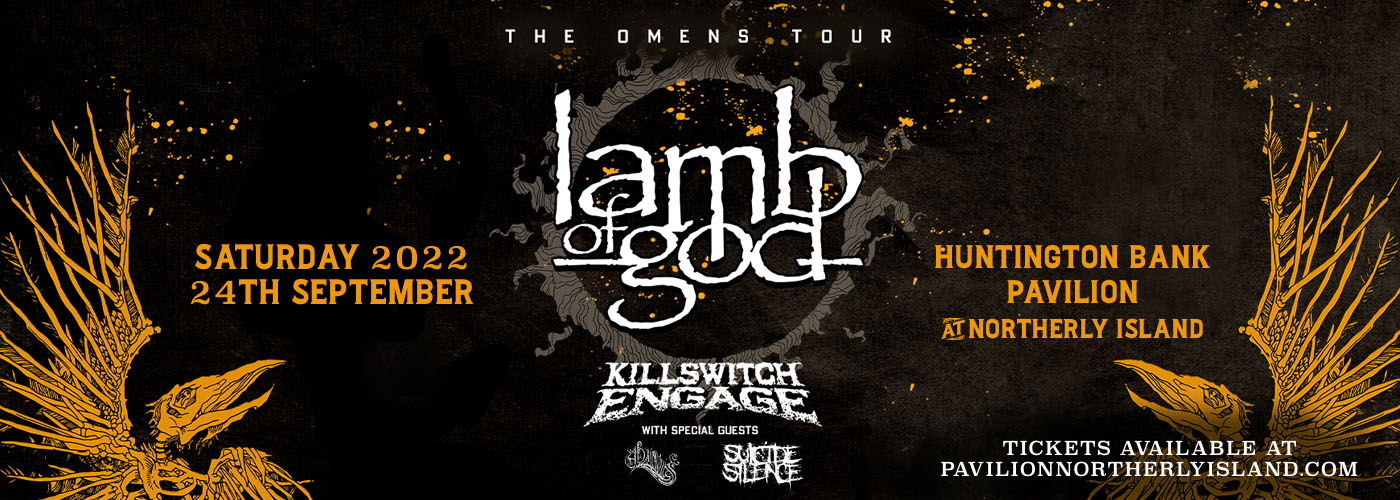 Lamb Of God, Killswitch Engage, Baroness & Suicide Silence at Huntington Bank Pavilion at Northerly Island tickets Lamb Of God, Killswitch Engage, Baroness & Suicide Silence at Huntington Bank Pavilion at Northerly Island