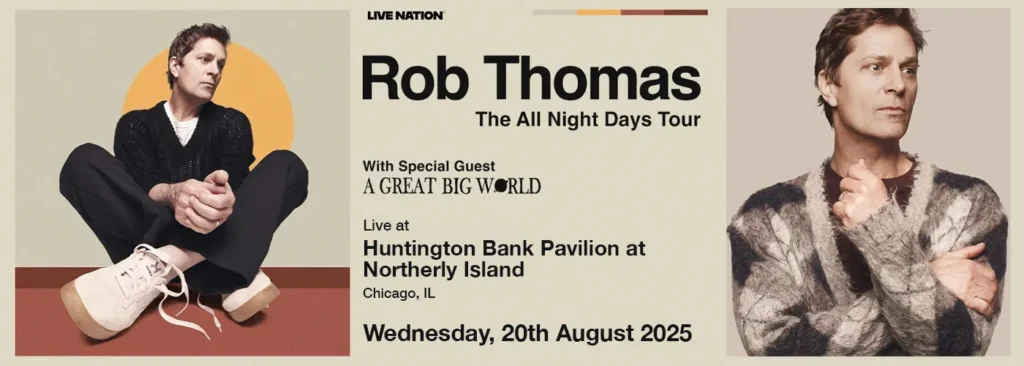 Rob Thomas & A Great Big World at Huntington Bank Pavilion at Northerly Island